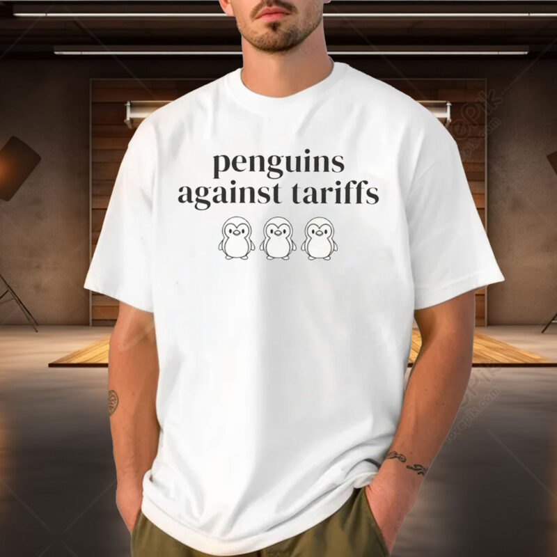 Penguins Against Tariffs, Subtle Liberal Shirt