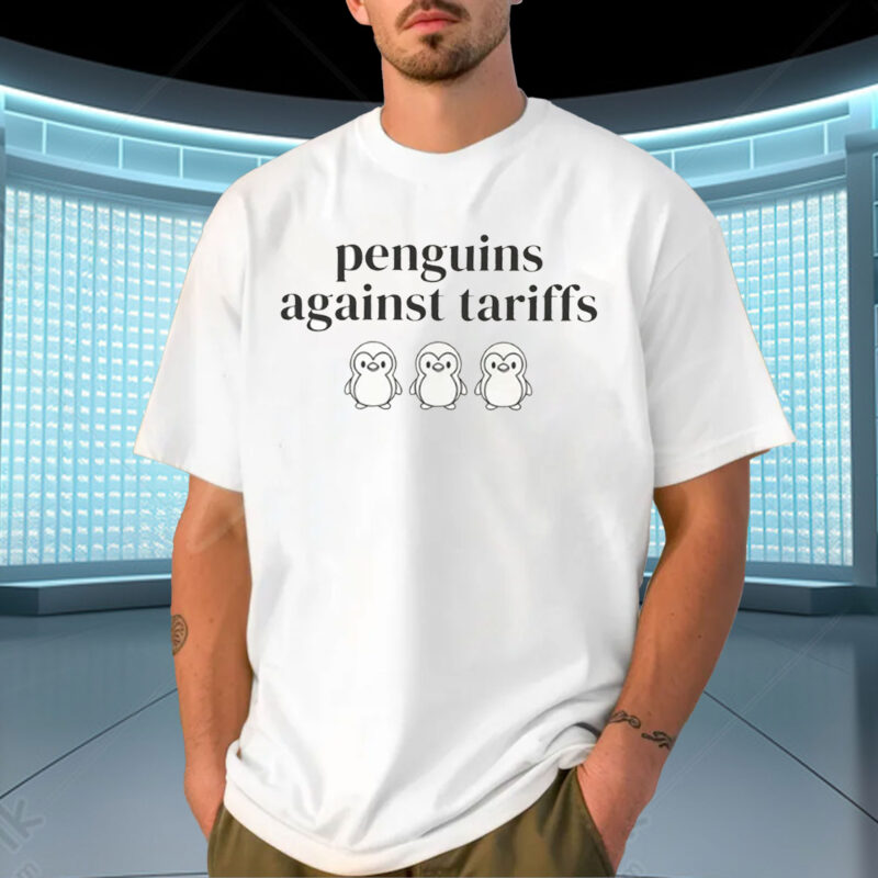 Penguins Against Tariffs, Subtle Liberal Shirt